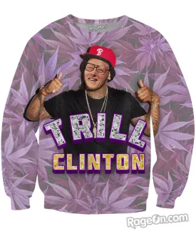 Trill Clinton Crewneck Sweatshirt